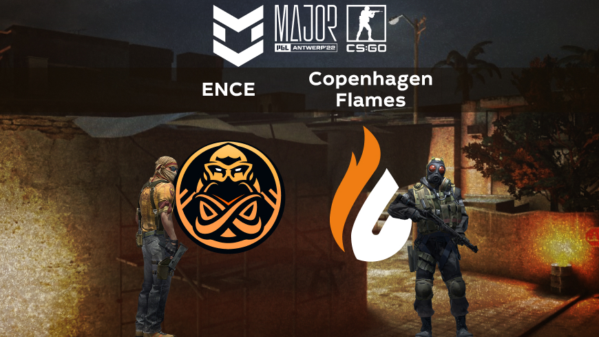 CS:GO. ENCE – «Copenhagen Flames». PGL Major Antwerp 2022 20.05.2022 в 23:00 (UTC+6)