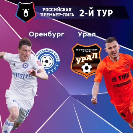 РПЛ. Прогноз на матч 2-го тура «Оренбург» — «Урал» 23.07.2022 (20:30 UTC +6)