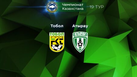 Прогноз на матч «Тобол» — «Атырау» 10.09.2022 (20:00 UTC +6) | 19 тур КПЛ