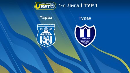 Прогноз на матч «Тараз» — «Туран» 07.04.2023 (15:00 UTC +6) Ubet-Первая лига 1 тур 